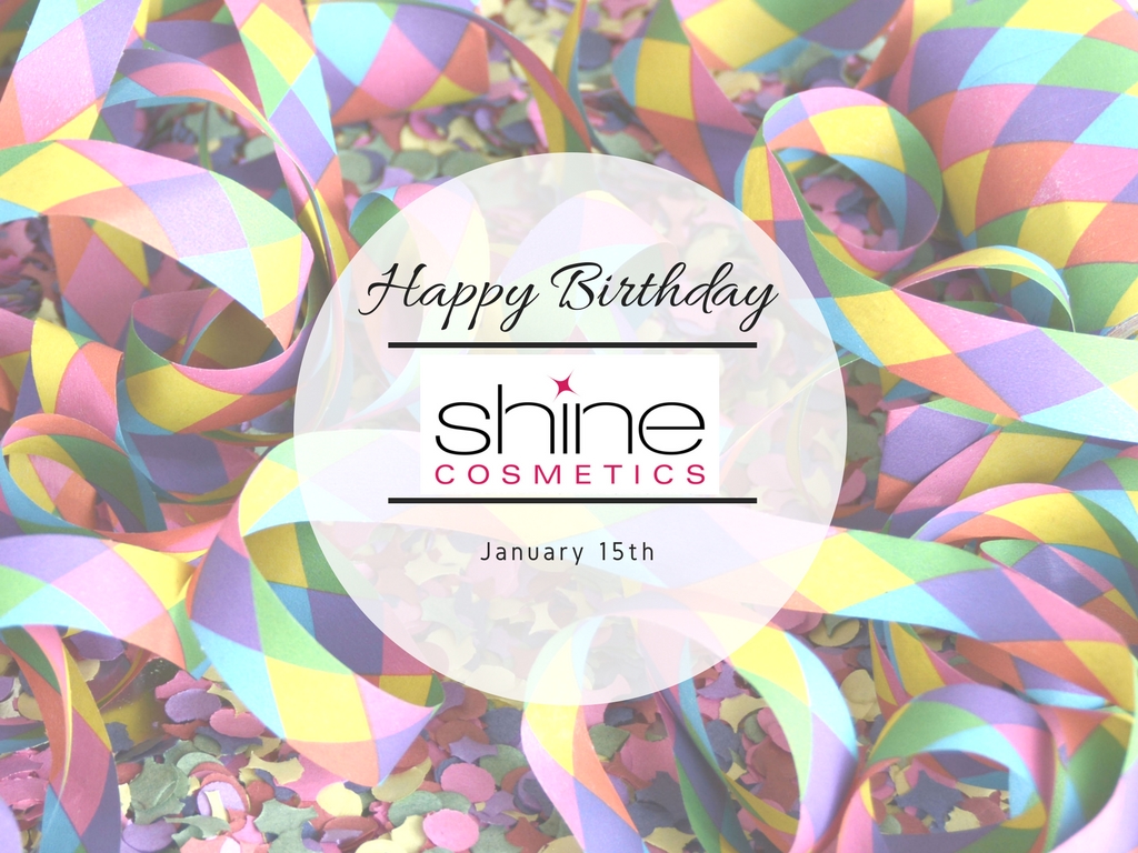 Happy Birthday Shine Cosmetics