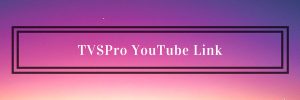 TVSPro YouTube Link
